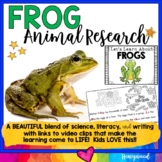 FROG . 5 days of FUN animal research - videos, literacy, s