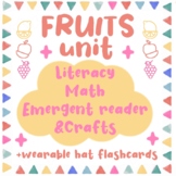 FRUITS - Maths, Literacy, Emergent Readers and Craft Unit.