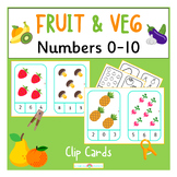 FRUITS & VEGETABLES: Counting to 10 Clip Cards