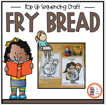 Preview of FRY BREAD: A Native American Family Story Pop Up Sequencing Craft