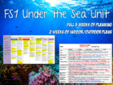 FS1 Under the Sea Unit - Full 5 week Outstanding unit plan