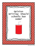 FSA Opinion Writing Prompt: Should Schools Ban Soda?