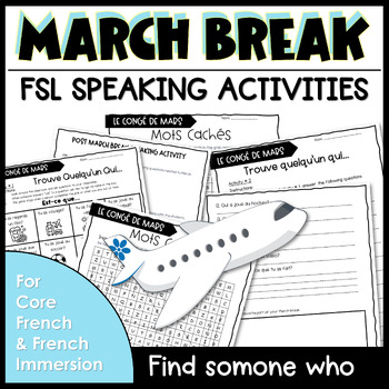 Preview of FSL Post March Break Speaking Activity Find Someone Who