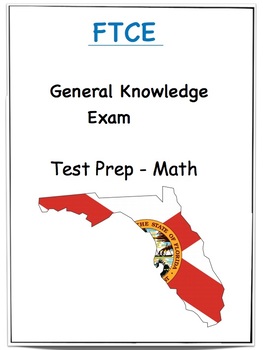 Preview of FTCE General Knowledge Exam Test Prep Math