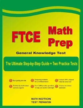 Preview of FTCE Math Prep (General Knowledge Test) : The Ultimate Step-by-Step Guide