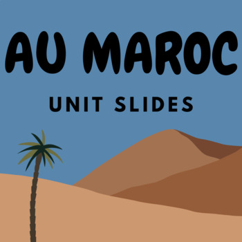 Preview of Au Maroc - FULL UNIT POWERPOINT SLIDES - In Morocco! for A2/B1 French 1 / 2