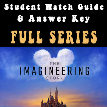 Preview of FULL SERIES - The Imagineering Story Student Watch Guide & Answer Key