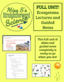 FULL UNIT! Ecosystems Lectures and Guided Notes