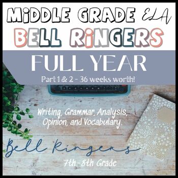 Preview of FULL YEAR: ELA Editable Middle Grade Bell Ringers