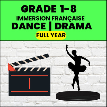 Preview of FULL YEAR-FRENCH Primary/Junior/Intermediate DANCE and Drama BUNDLE