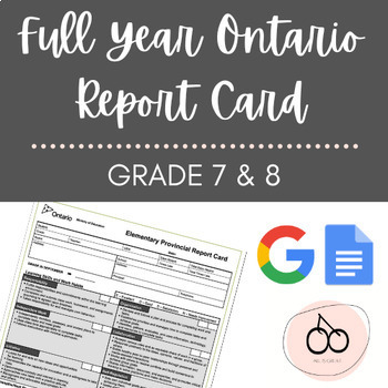 Preview of FULL YEAR - GRADE 7 & 8 - ONTARIO REPORT CARDS