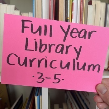 Preview of FULL YEAR LIBRARY CURRICULUM | Grades 3-5 | 40 Lessons Per Grade Level