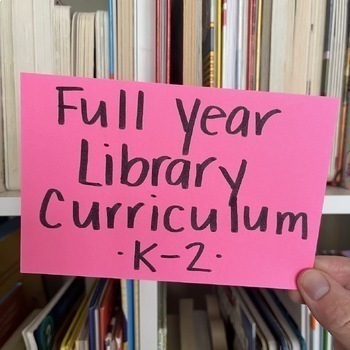 Preview of FULL YEAR LIBRARY CURRICULUM | Grades K-2 | 40 Lessons Per Grade Level