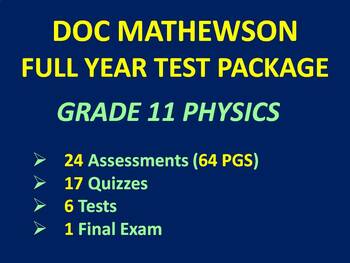 Preview of FULL YEAR TEST PACKAGE Grade 11 Physics Tests (24 ASSESSMENTS, 65 PG) #3
