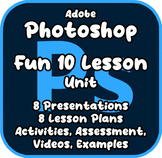 FUN Adobe Photoshop Unit - 10 Tech Lessons! Activities Exa