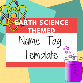 Preview of FUN Earth Science Printable Name Tag Template Placards, and Cards for Grouping