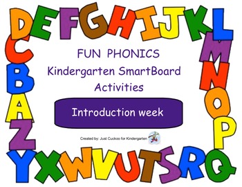 Preview of FUN PHONICS Kindergarten SmartBoard Lessons! KINDERGARTEN Introduction week