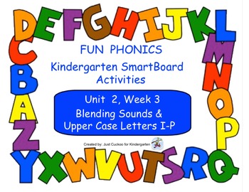 Preview of FUN PHONICS Kindergarten SmartBoard Lessons! KINDERGARTEN Unit 2, Week 3