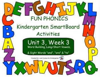 Preview of FUN PHONICS Kindergarten SmartBoard Lessons! KINDERGARTEN Unit 3, Week 3