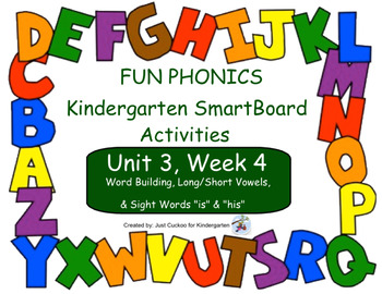 Preview of FUN PHONICS Kindergarten SmartBoard Lessons! KINDERGARTEN Unit 3, Week 4
