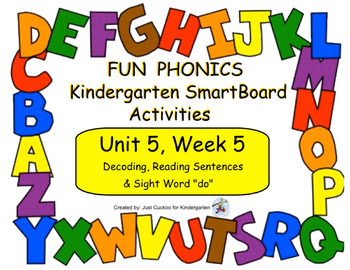 Preview of FUN PHONICS Kindergarten SmartBoard Lessons! KINDERGARTEN Unit 5, Week 5