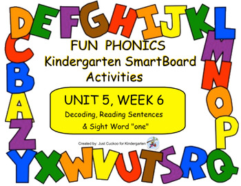 Preview of FUN PHONICS Kindergarten SmartBoard Lessons! KINDERGARTEN Unit 5, Week 6