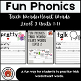 FUN Phonics Aligned Trick Words/Heart Words Level 2 Units 1-17