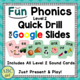 FUN Phonics Level 2 Keyword Quick Drill for Google Slides