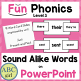 FUN Phonics Level 3 Sound Alike Words on PowerPoint