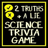 SCIENCE GAME ACTIVITY  2 Truths and a Lie NGSS SCIENCE EDITION