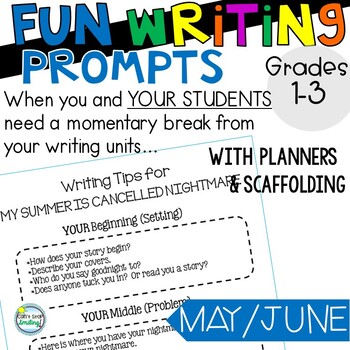 FUN Writing Prompts 2nd Grade with Scaffolding ~ MAY/JUNE | TpT