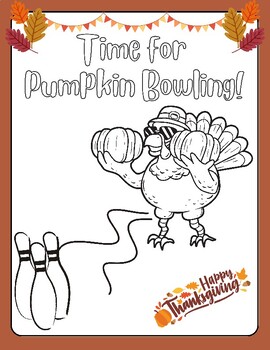 Preview of FUN! COOL TURKEY! Pumpkin Bowling: Happy Thanksgiving Coloring Sheet Page Funny!