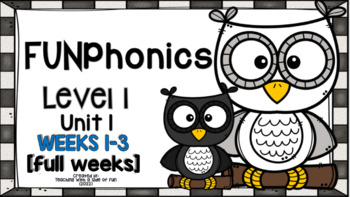 Preview of FUNPhonics Level 1 - Unit 1 [weeks 1-3] -3 full weeks of lessons