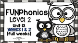 FUNPhonics Level 2- Unit 13 [2 weeks] - 2 full weeks of lessons