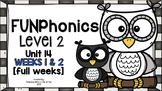 FUNPhonics Level 2- Unit 14 [2 weeks] - 2 full weeks of lessons