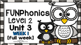 FUNPhonics Level 2- Unit 3 [1 week] - 1 full week of lessons