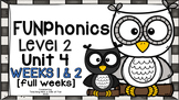 FUNPhonics Level 2- Unit 4 [2 weeks] - 2 full weeks of lessons