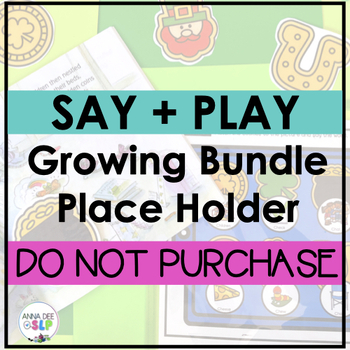 Preview of FUTURE Say and Play PLACEHOLDER - DO NOT PURCHASE