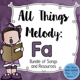 Fa Bundle: All Things Melody (Collection of Songs and Resources)