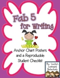 Fab 5 for Writing! Anchor Chart Posters and Student Rubric Checklist