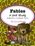 Fables- A Unit of Study Common Core Aligned RL 2.2, RL 3.2