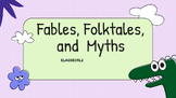 Fables, Folktales, and Myths