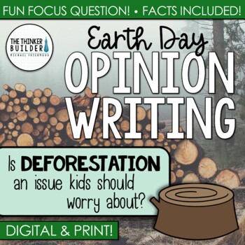 Preview of Opinion Writing for Earth Day on Deforestation (Digital & Print) FREE