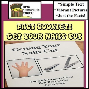 Preview of Fact Booklet: Getting Your Nails Cut, Stories, Autism, ABA