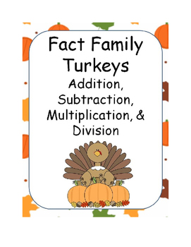 Preview of Fact Family Turkeys (Addition, Subtraction, Multiplication, and Division)