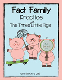 Fact Family Worksheets - The Three Little Pigs
