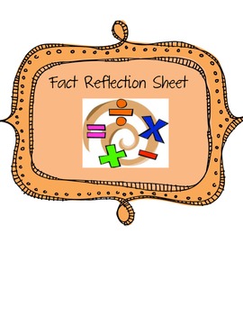 Preview of Fact Reflection {Addition, Subtraction, Multiplication or Division}
