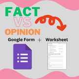 Fact VS Opinion: Worksheet and Google Form