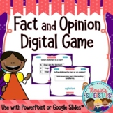 Fact and Opinion Digital Game for PowerPoint & Google Slides™  