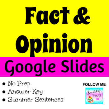 Preview of Fact and Opinion GOOGL SLIDES Summer Sentences  